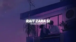 Rait Zara Si ( Slowed And Reverb ) | Atrangi Re | Akshay, Dhanush,Sara,Arijit, Shashaa | Nexus Music