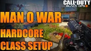 Black OPS 3 Man O War Best Hardcore Class Setup