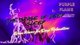 The Space of Deep Sleep 1&ndash; Ocean Waves for Deep Relaxation