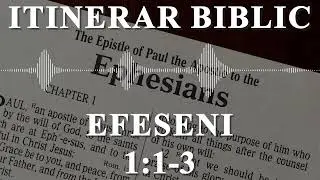 Efeseni 1:1-3 | Itinerar Biblic | Episodul 758