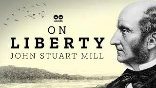 On Liberty by John Stuart Mill | Listen & Read: Full Audiobook with Text