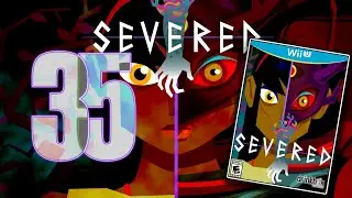 Severed [035 - Pests in the Basement] ETA Plays!