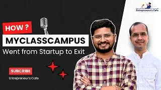 Building & Selling an EdTech Startup: Raj Kothari&rsquo;s Journey from MyClassCampus to Teachmint
