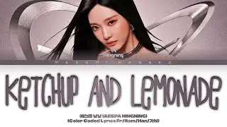 {VOSTFR} AESPA (에스파) - Ketchup And Lemonade (NINGNING solo) (Color Coded Lyrics Français/Rom/Han/가사)