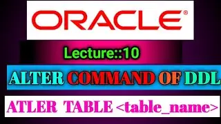Oracle Lecture [10] (9 May 2022) On ALTER COMMAND IN DDL Oracle SQL||Smart Java Developer||