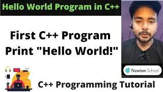 Hello World Program in C++ || Code Factory by Raj at Newton School