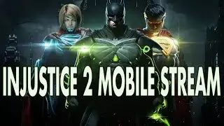 Injustice 2 Mobile LIVE STREAM. Starting brand new!