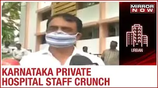 Private hospitals claim to have 50% nursing staff, Karnataka Govt rubbishes staff crunch