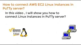 How to connect AWS EC2 Linux instances in PuTTy server? || 2021