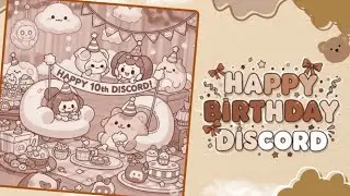 Discord's 10th Birthday! Happy birthday discord
