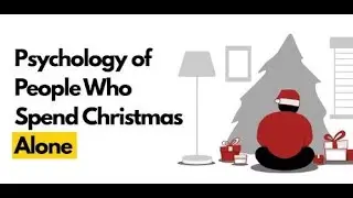 The Psychology of People Who Spend Christmas Alone