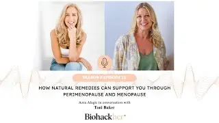 How Natural Remedies can Support you through Perimenopause and Menopause.