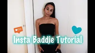 Instagram Baddie Tutorial 2018 | Nicole