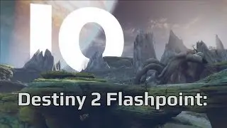 Destiny 2 Flashpoint: IO