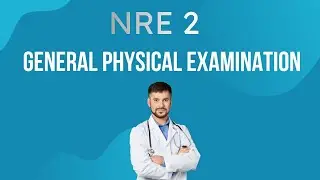 General Physical Examination | NRE 2 Preparation by Medical Corps 🩺