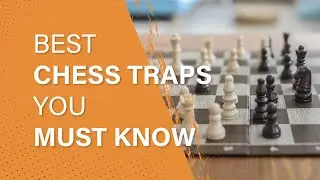 Best Chess Traps You Must Know