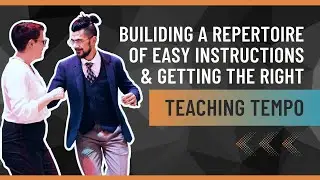 Building a repertoire of easy instructions & getting the optimal teaching tempo in class