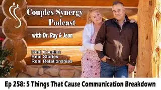 258: 5 Things That Cause Communication Breakdown