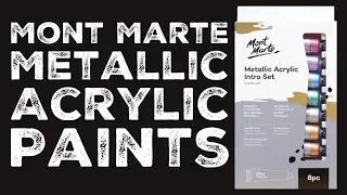 Metallic Acrylic Paints from Mont Marte