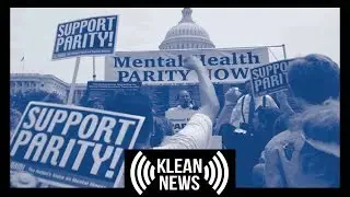 Mental Health 'Parity' Act - KLEAN News Report