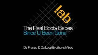 The Real Booty Babes - Since U Been Gone (Club Mix)