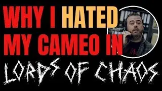LORDS OF CHAOS FILM - why I hated my cameo in black metal biopic!