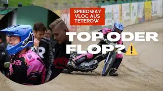Top oder Flop? Speedway Vlog aus Teterow