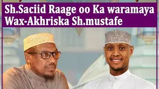#Sh_Sacid_Raage Oo kawaramaya Wax Akhriska #Sh_Mustafe #Sideen_wax_u_akhriyaa