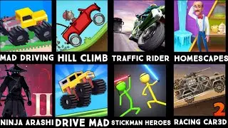 Mad Driving,Hill Climb,Traffic Rider,Homescapes,Ninja Arashi,Drive Mad,Stickman Heroes, Racing Car3D