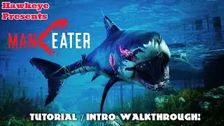 MANEATER: Tutorial / INTRO Walkthrough