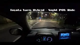 Toyota Yaris IV 1.5 Hybrid - Night POV Drive ONBOARD