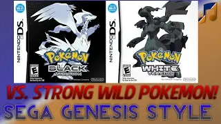 Pokemon Black/White/2: Vs. Strong Wild Pokemon Battle! Sega Genesis Soundfonts