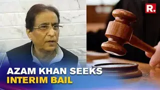 Azam Khan Moves SC Seeking Interim Bail To Participate In UP Elections' Campaign