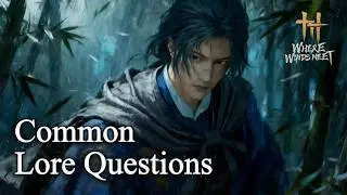 WWM Lore: Frequently Asked Questions | Part 1