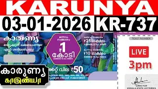 KERALA LOTTERY KARUNYA KR-737 | LIVE LOTTERY RESULT TODAY 03/01/2026 | KERALA LOTTERY LIVE RESULT