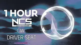 [1 HOUR] C1W - Driver Seat - Electronic - NCS - Copyright Free Music