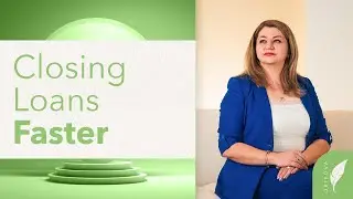 Closing Loans Faster - Shahnoza Oripova