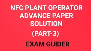 NFC plant operator exam  questions and answers PART-3 ,
