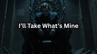 I&rsquo;ll Take What&rsquo;s Mine &ndash; Joker Style Revenge Speech | Motivational Speech for the Broken & Betrayed.