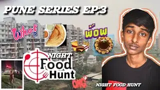Night food hunt vlog 🤯✨🍽️| Pune series EP:3 | sanjeev Nrs vlogs | chat hunt and dosa hunt🤤😦