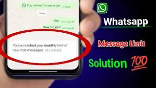 Fix you've reached your monthly limit of new chat messages || Whatsapp chat limit problem 2026