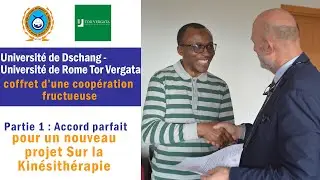 Part 1 - Universit&eacute; de Dschang - Universit&eacute; de Rome Tor Vergata : un nouveau projet sur la table