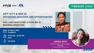 GIFT City & NSE IX | Opportunities for Financial Planning Professionals with Bhawika Wanchoo