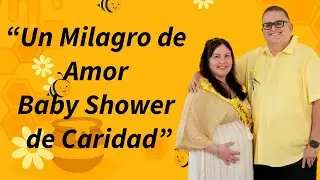 ✨ Un Milagro de Amor: Baby Shower de Caridad ✨#BabyShower #MilagroDeAmor #Caridad #Celebracion