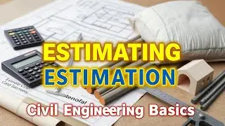 Estimation and Its Types in Civil Engineering | Detailed Explanation in Urdu/Hindi