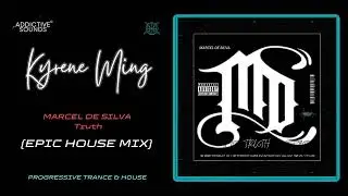 KYRENE MING - Epic House Mix - (MARCEL DE SILVA - Truth)