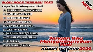 Slow Rock Sedih 2026 Full Album 💔 | Lagu Patah Hati Paling Menyayat Jiwa Nonstop | SHR Slow Rock.