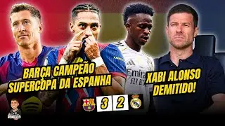🇪🇸 BARCELONA 3x2 REAL MADRID - BARÇA CAMPEÃO DA SUPERCOPA DA ESPANHA | DEMISSÃO XABI ALONSO