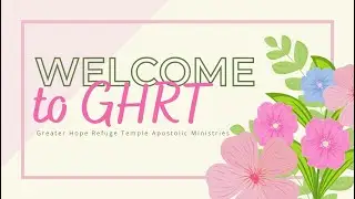 Join Us For Sunday Worship!  | Greater Hope Refuge Temple Apostolic Ministries Inc.