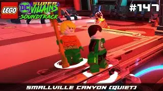 Lego DC Super-Villains Game Soundtrack - Smallville Canyon (Quiet) [Hub] (147)